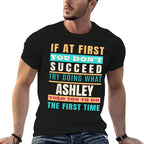 ASHLEY Personalized Name ASHLEY First Name  Moisture-wicking T-Shirt