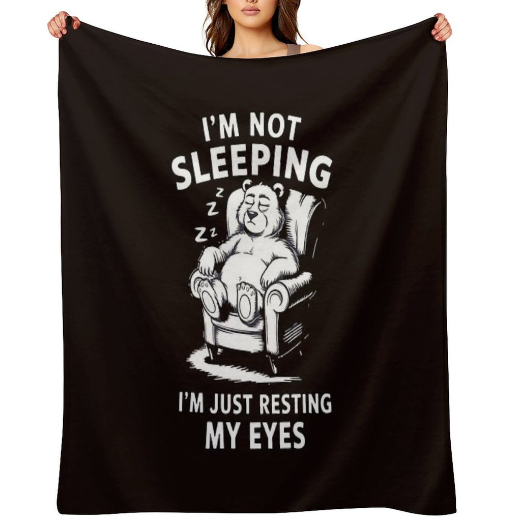 I'm Not Sleeping I'm Just Resting My Eyes Dad Father's Day Versatility Throw Blanket