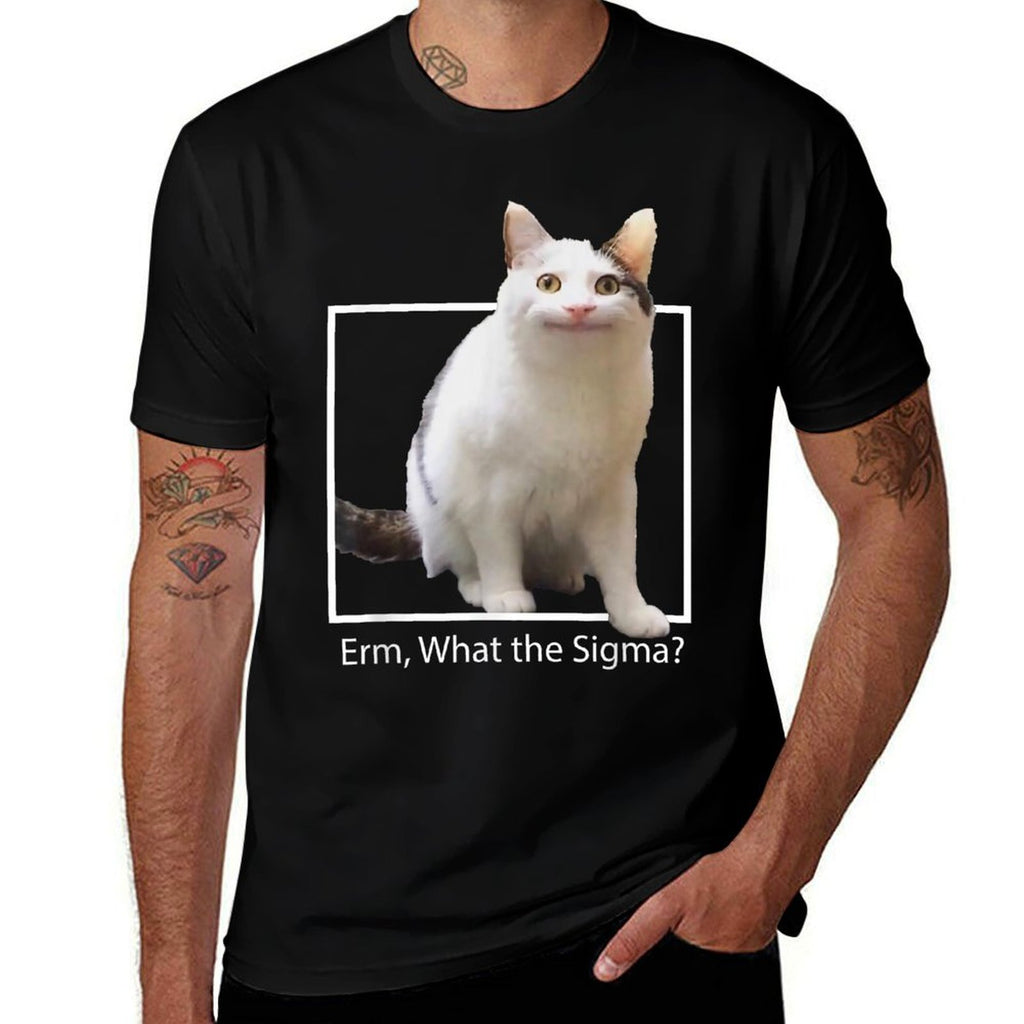 Funny Cat Meme Quote Erm What Sigma For Men Women Cool Sigma  Stretchy T-Shirt