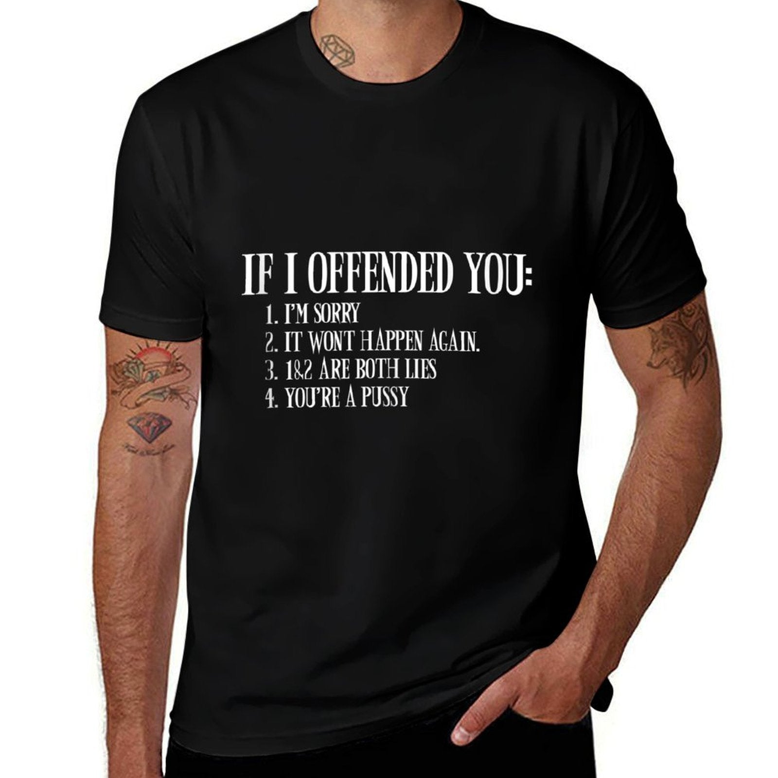 If I Offended You Youre A Pussy Funny Sarcastic Adult Humor  Slim-fit Cut T-Shirt