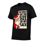 You Should See The Size Of My Sack Funny Santa Christmas  Quick-drying T-Shirt