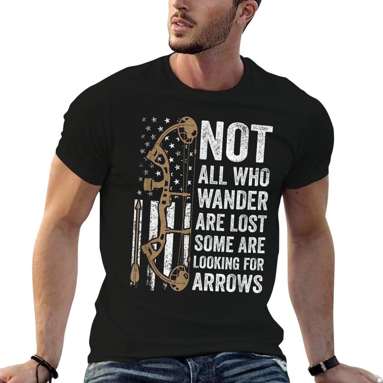 Not All Who Wander Are Lost Bow Funny Archery American  High-quality Stitching T-Shirt