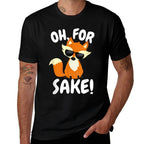 Oh for FOX Sake  Funny Cute Top for Boys, Girls, Adults  Quick-drying T-Shirt