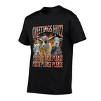 Greetings Huzz Funny Goat Adult Humor Meme Bootleg  High-quality Stitching T-Shirt