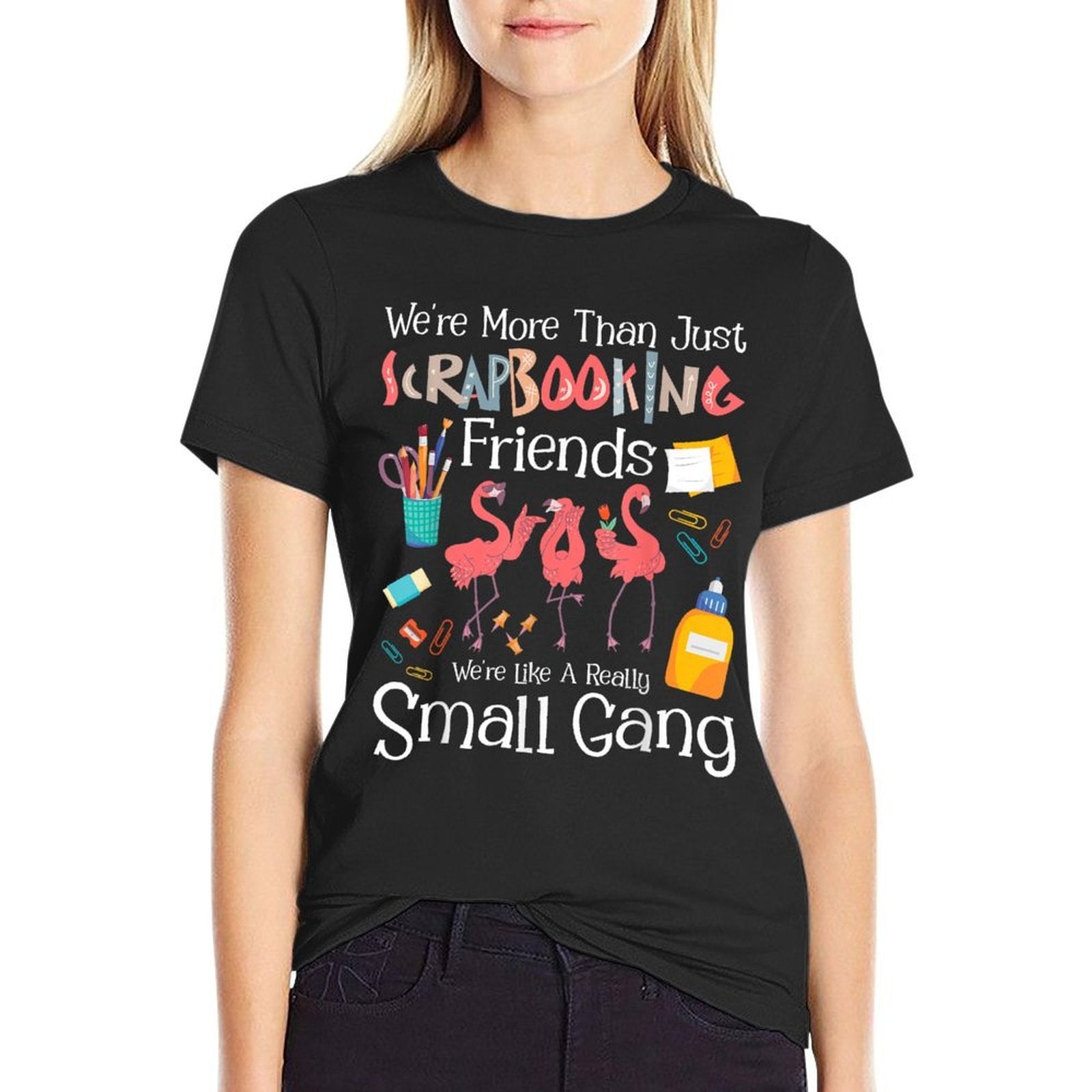 Were More Than Just Scrapbooking Friends - Scrapbooker Arts  Slim-fit Cut T-Shirt