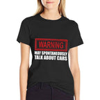 Warning May Spontaneously Talk About Cars  Quick-drying T-Shirt