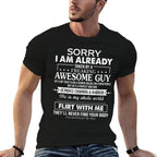 Sorry I Am Already Taken By A Freaking Awesome Guy Husband  Durable T-Shirt