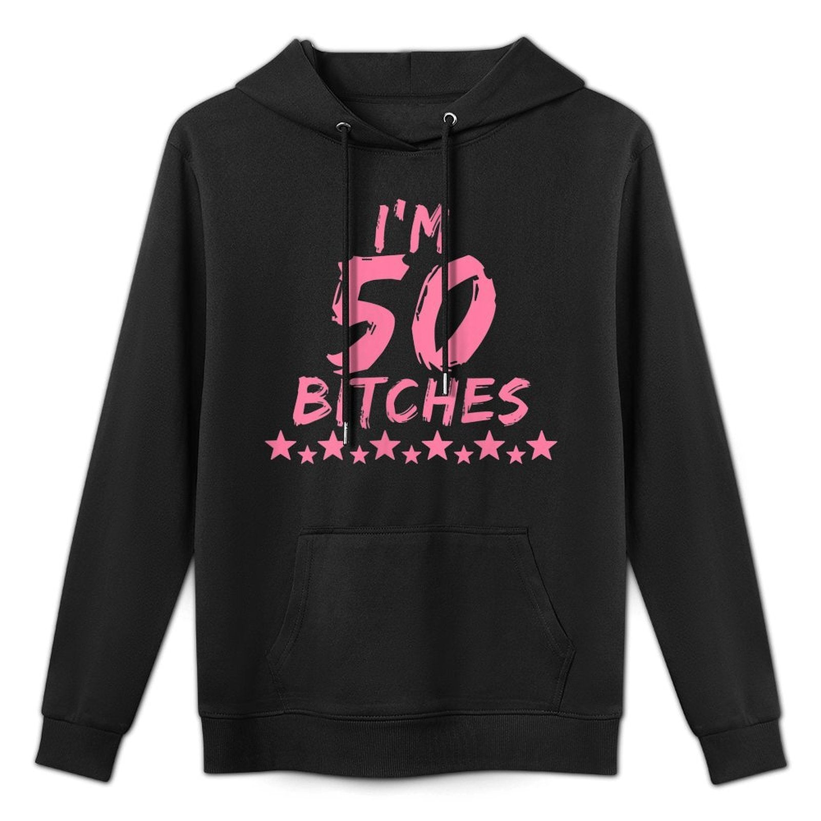 Womens I'm 50 Bitches Funny 50th Birthday Gift Moisture-Wicking Hoodie