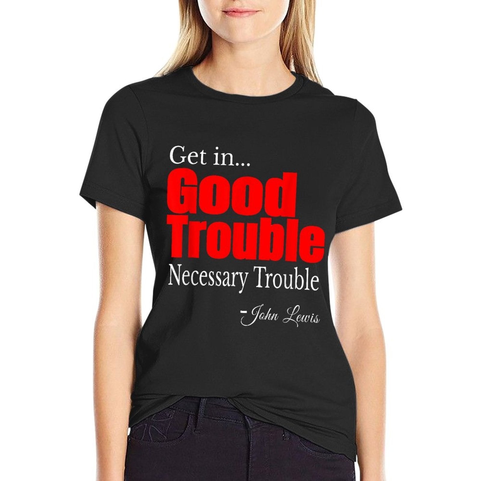 Get in Trouble Good-Trouble Necessary Trouble John-Lewis  Ribbed Collar T-Shirt
