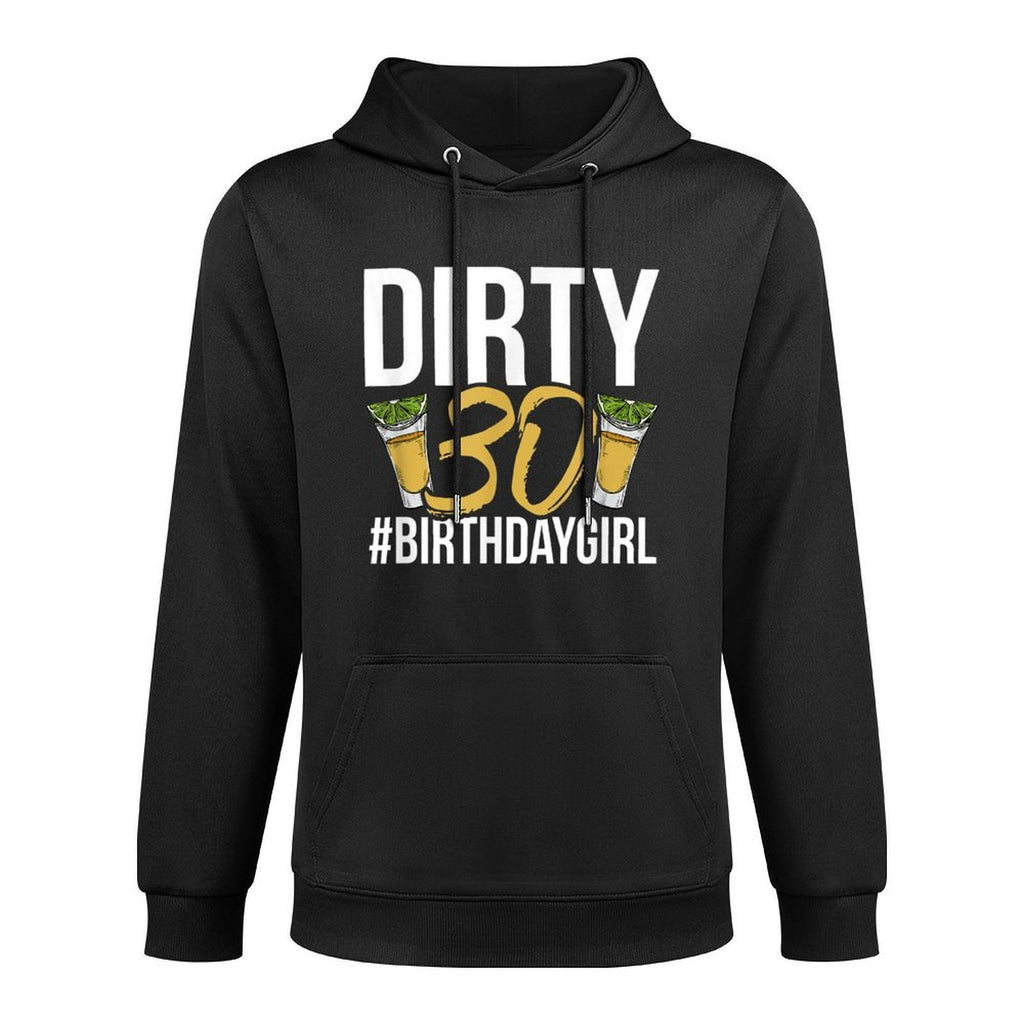 Dirty 30 Women's 30th Birthday Colorfast Hoodie