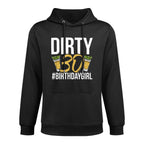Dirty 30 Women's 30th Birthday Colorfast Hoodie