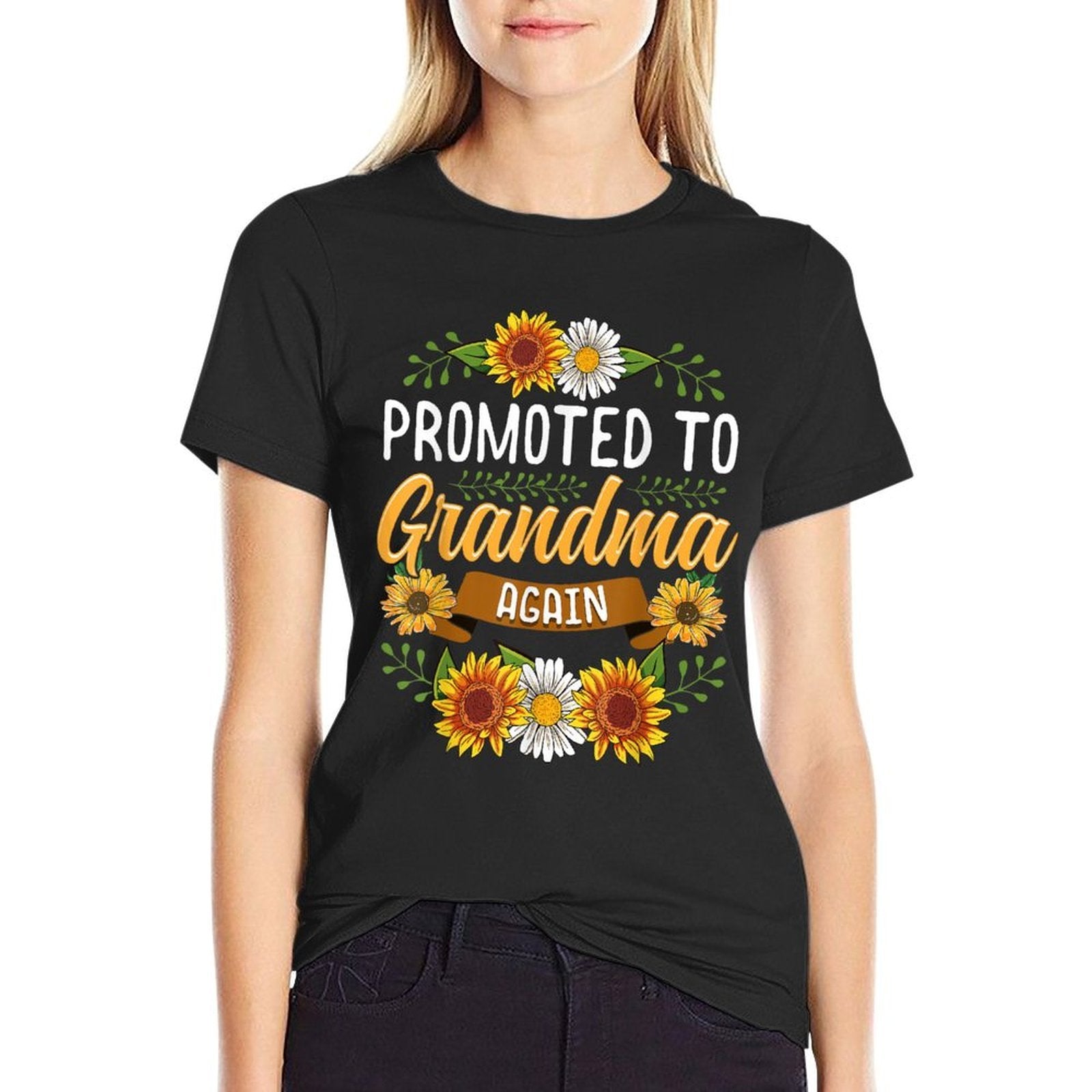 Promoted To Grandma Again Sunflower Gifts New Grandma  Durable T-Shirt