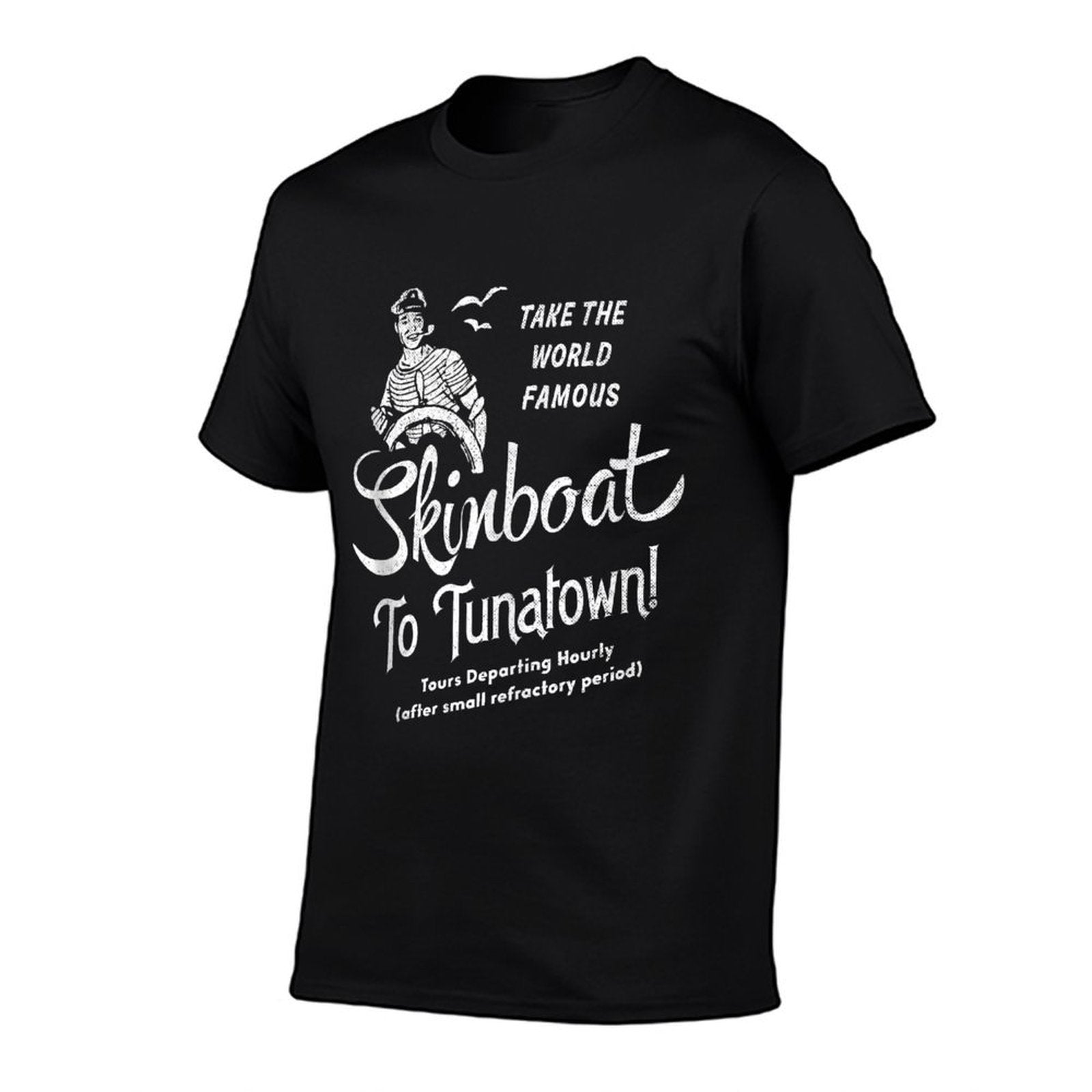 Funny Skin Boat to Tuna Town Unisex for Men  Graphic-printed T-Shirt