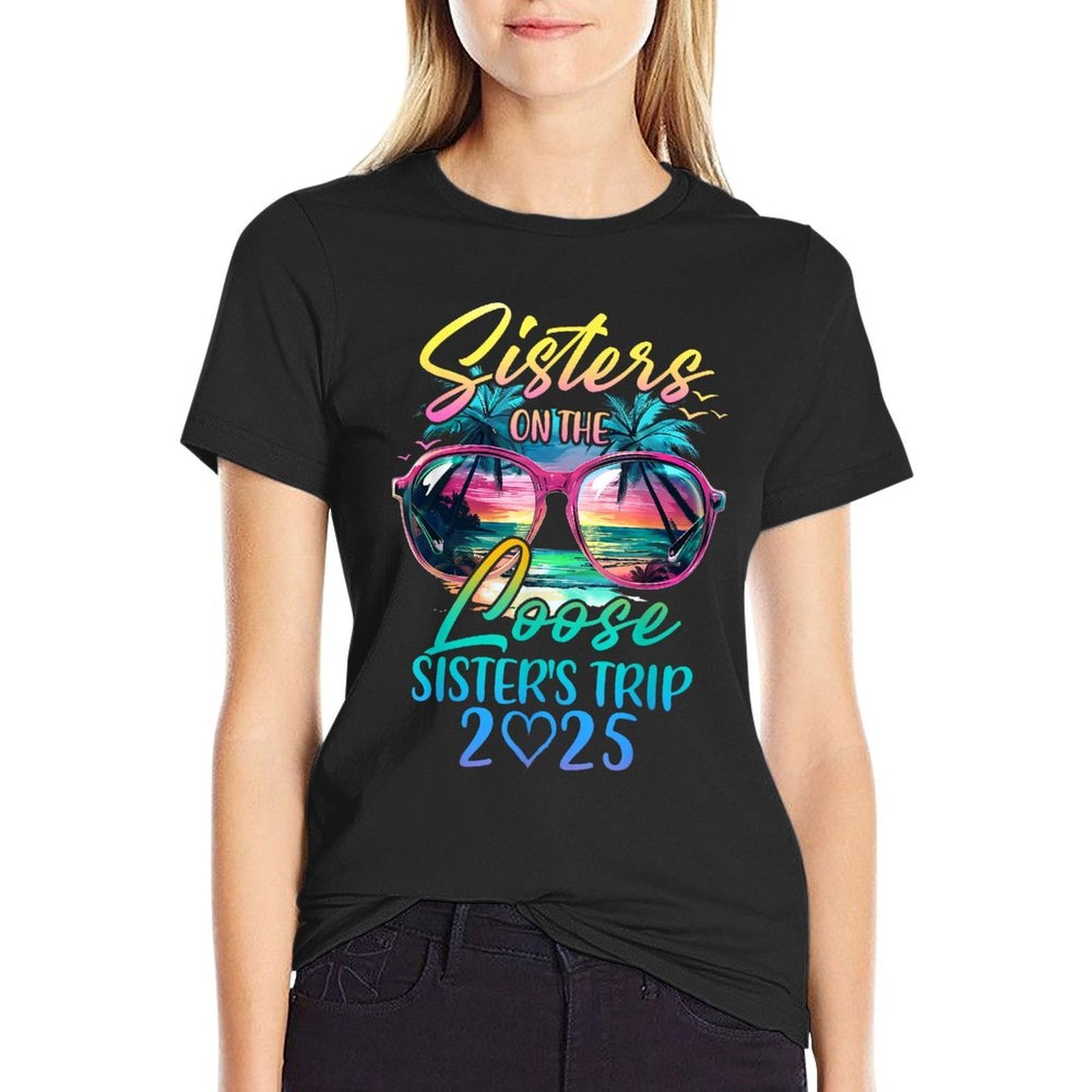 Sisters On The Loose Sisters Trip 2025 Funny Summer Vacation  Trendy Pattern T-Shirt