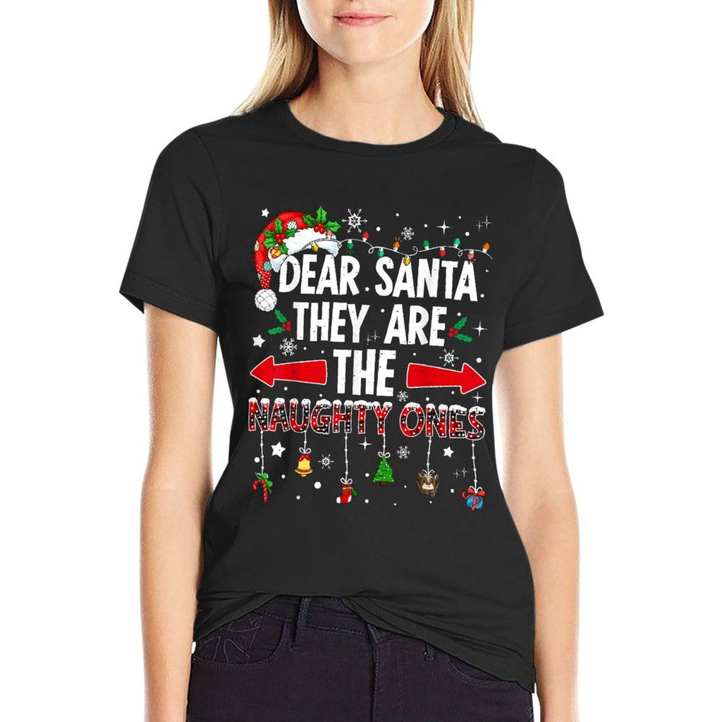 Dear Santa They Are The Naughty Ones Funny Christmas  Versatile T-Shirt