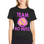 Team No Nuts Funny Team Girl Gender Reveal Tshirt  Relaxed-fit T-Shirt