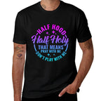 Half Hood Half Holy That Means Pray With Me Funny Christian  Tagless Design T-Shirt