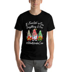 Retail Worker Crew Xmas Everything Is Fine Christmas Gnomie  Versatile T-Shirt