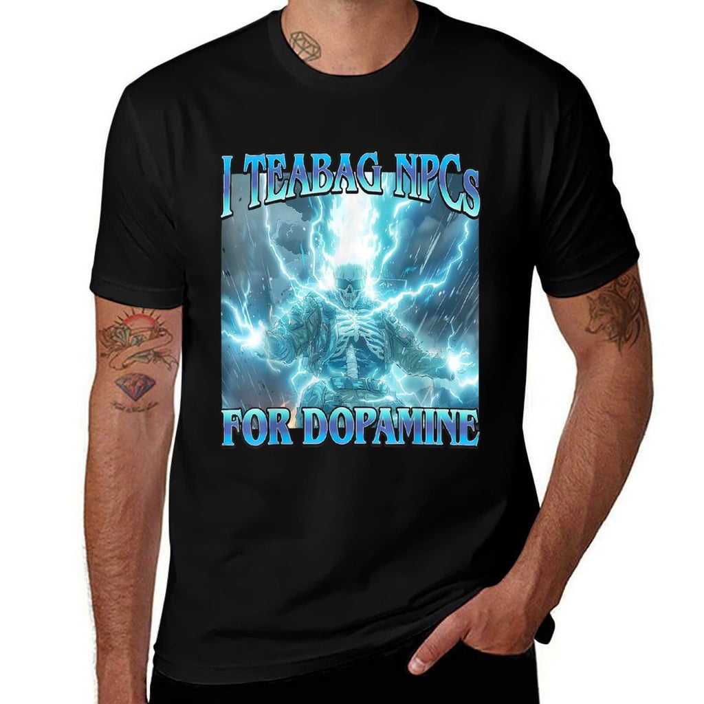 I Teabag NPCs for Dopamine- Funny Hard Skeleton Gamer Meme  Cotton T-Shirt