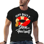 Lifeguards Off Duty Save Yourself  Relaxed-fit T-Shirt