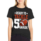 Ready To Tackle Fifth Grade Football First Day Of School  Tagless Design T-Shirt