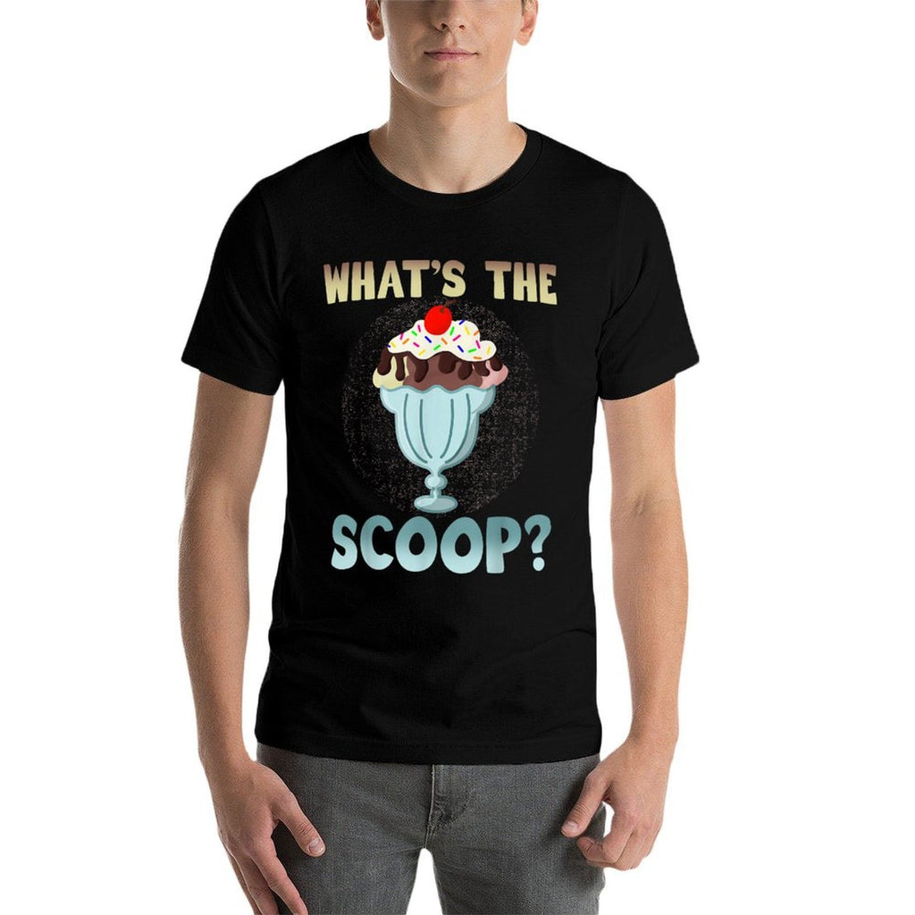 Whats The Scoop Funny Ice Cream Sundae Pun  Cotton T-Shirt