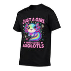 Just A Girl Who Loves Axolotls  Durable T-Shirt
