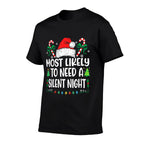 Most Likely To Need A Silent Night Christmas Matching  Soft T-Shirt