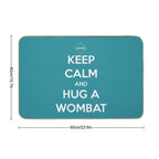 Keep Calm And Hug A Wombat  High-Traffic Bath Mat