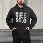 50th Birthday Recently Upgraded To Version 50.0 Distressed Relaxed Fit Hoodie