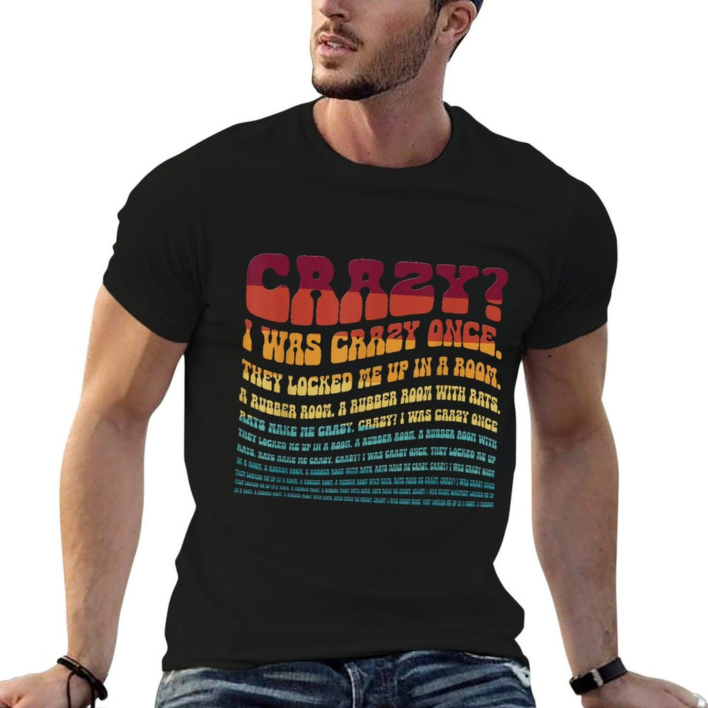 Crazy I Was Crazy Once Meme - I Was Crazy Once  Durable T-Shirt