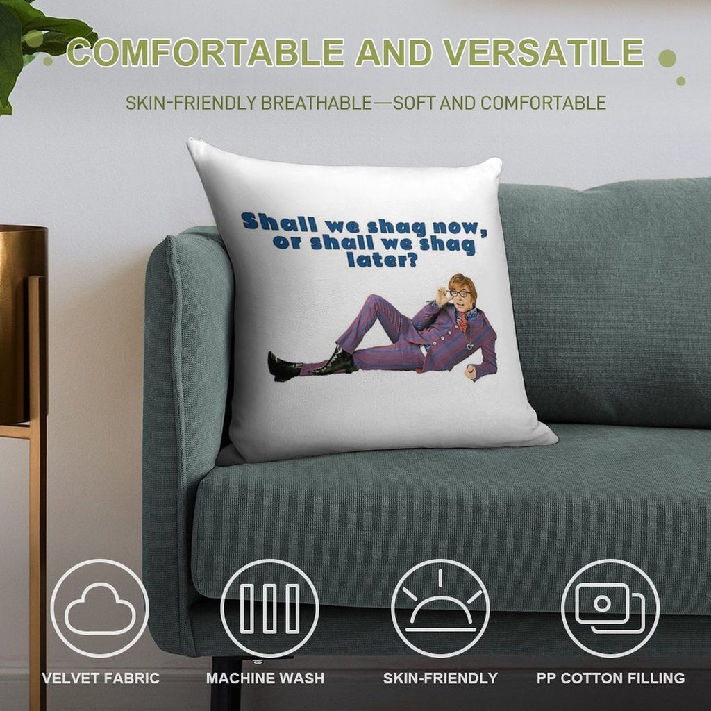 Austin Powers, Shall We Shag Now, Or Shall We Shag Later Soft Short Plush Fabric Throw Pillow