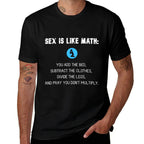 Adult Humor SEX LIKE MATH Naughty SEXUALITY QUIZ Dirty Jokes  Durable T-Shirt