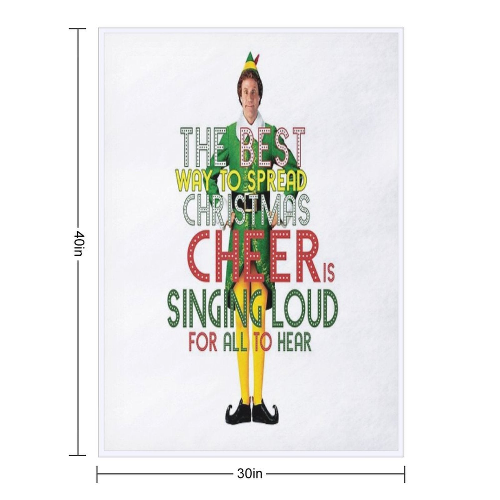 The Best Way to Spread CHRISTMAS CHEER Is Singing Loud for All to Hear BUDDY The ELF Christmas Movie Quote Will Ferrell Plush Throw Blanket