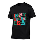 In My Christmas Era Cute Groovy Christmas Holiday Xmas  Easy-care T-Shirt