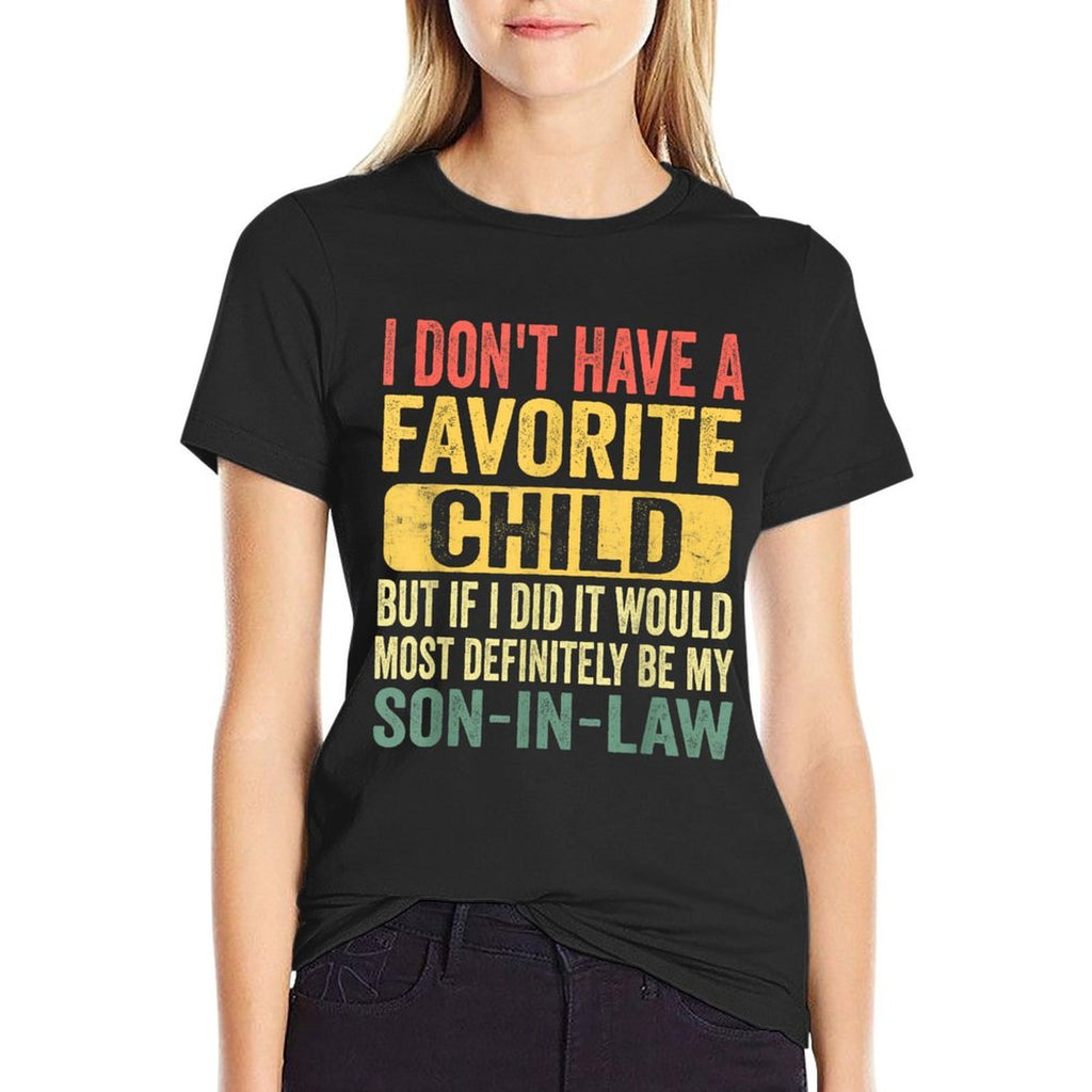 I Dont Have A Favorite Child Funny Favorite Son in Law  Soft T-Shirt