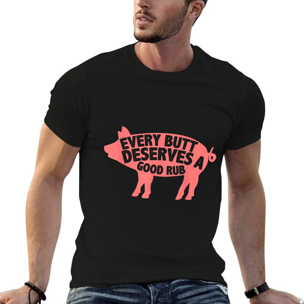 Funny Every Butt Deserves A Good Rub Gift Grill Master Men  Slim-fit Cut T-Shirt