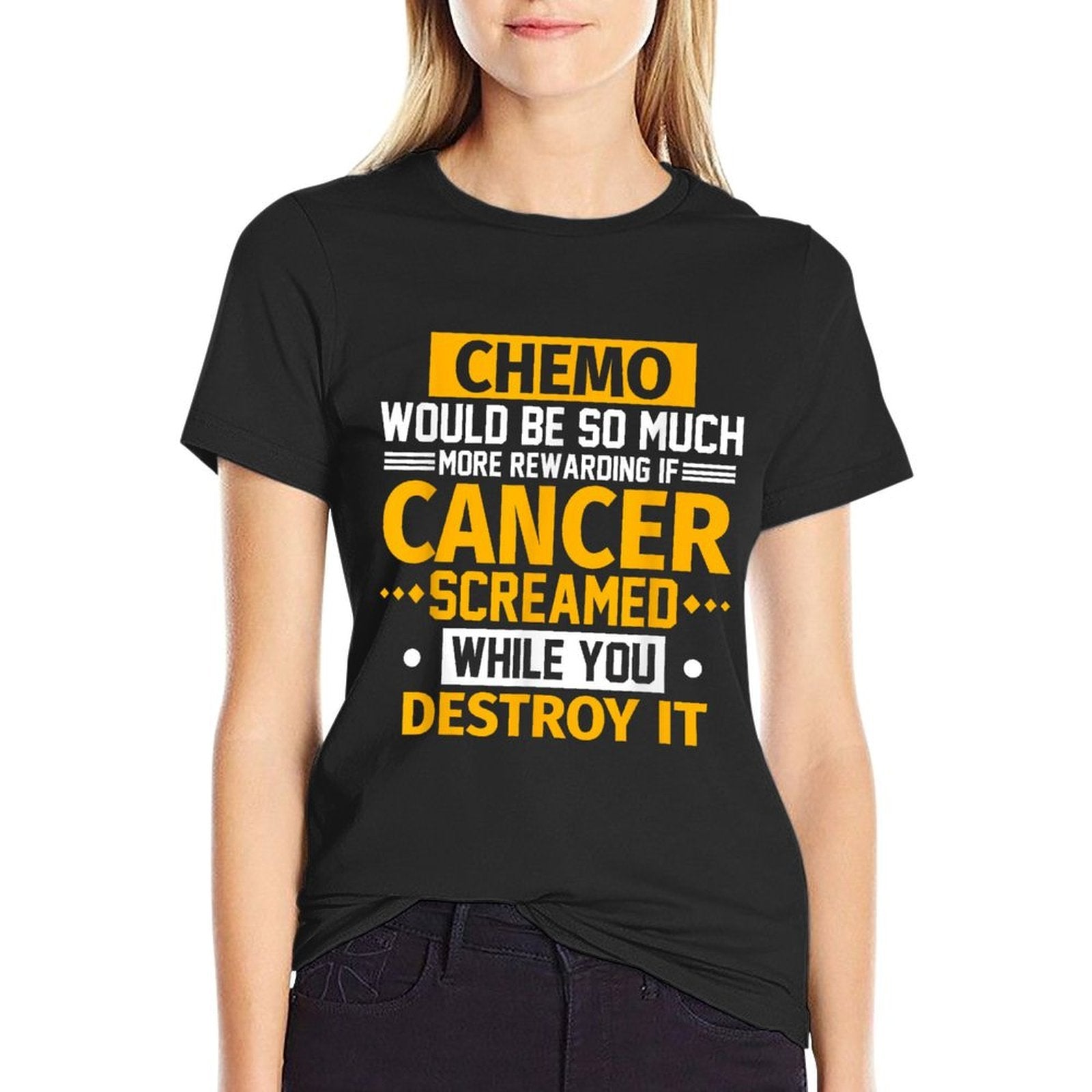 Chemo Would Be More Rewarding If Cancer Screamed Gift  Graphic-printed T-Shirt