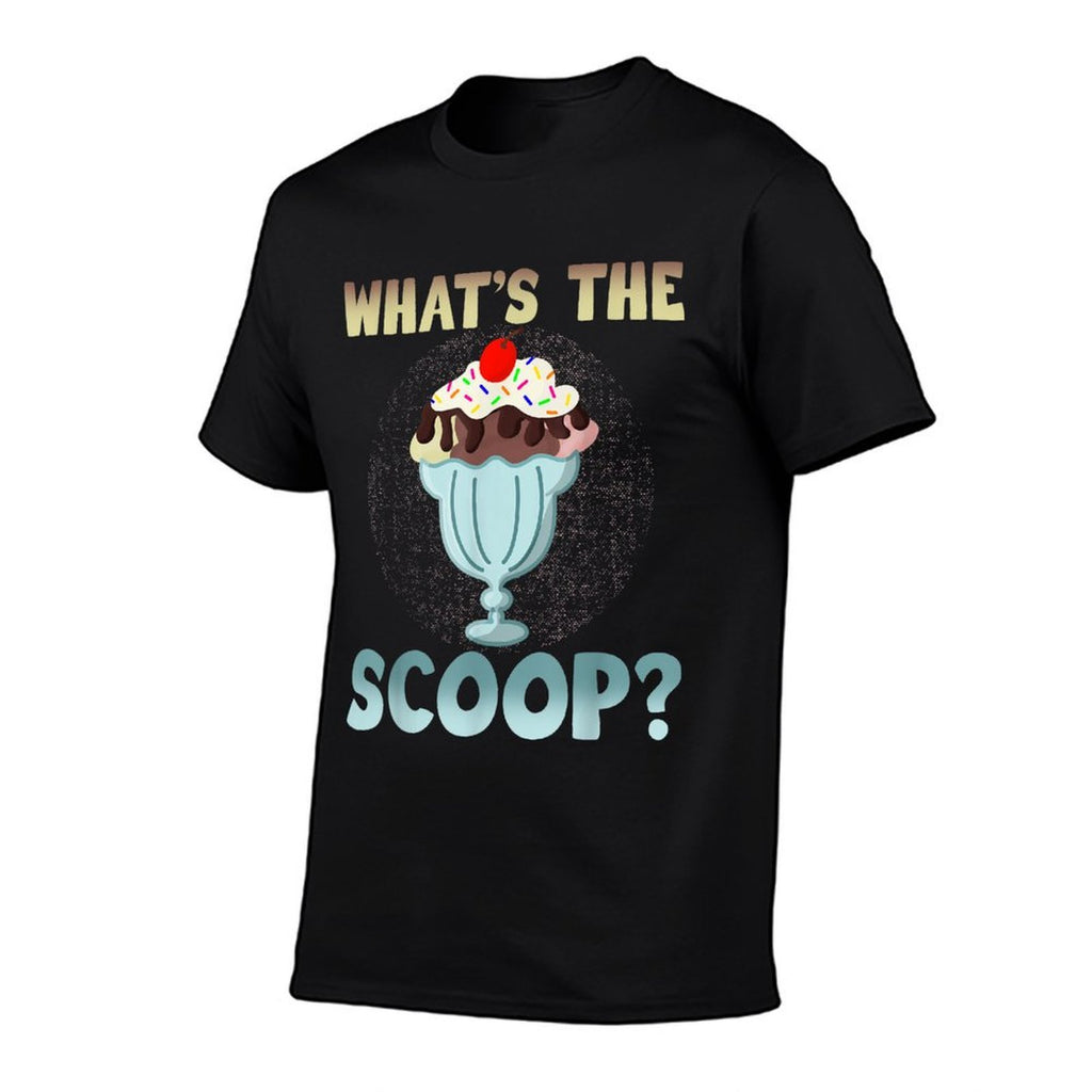 Whats The Scoop Funny Ice Cream Sundae Pun  Cotton T-Shirt
