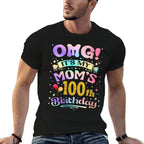 Womens OMG Its My Moms 100th Birthday Happy 100 Years Old  Tagless Design T-Shirt