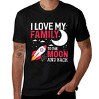 I Love My Family To The Moon And Back Family  Affordable Price T-Shirt
