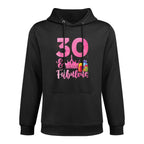 Women 30 Years Old And Fabulous Happy 30th Birthday Medium-Weight Fabric Hoodie
