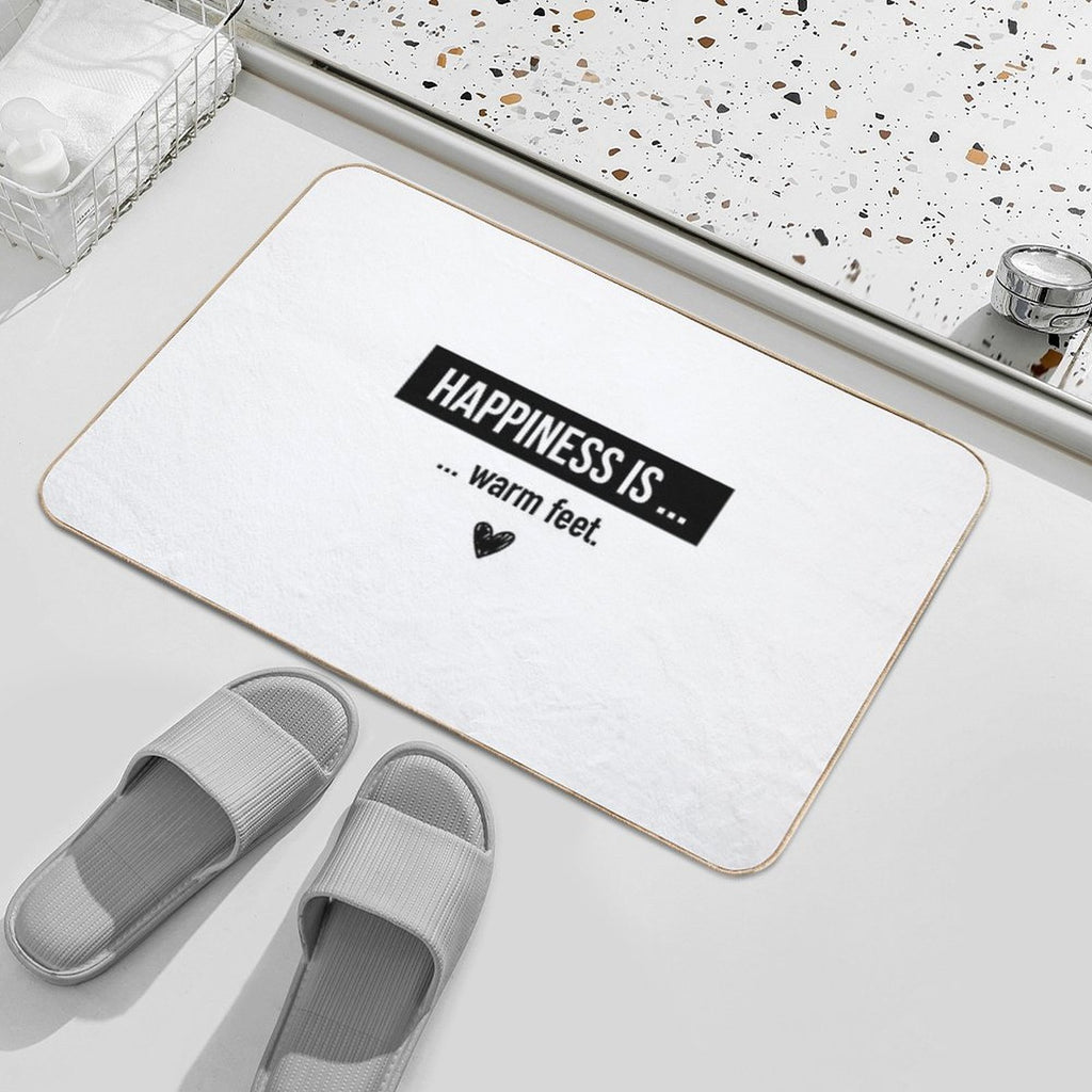 Happiness Is Warm Feet. Positive Vibes  Pet-Safe Bath Mat