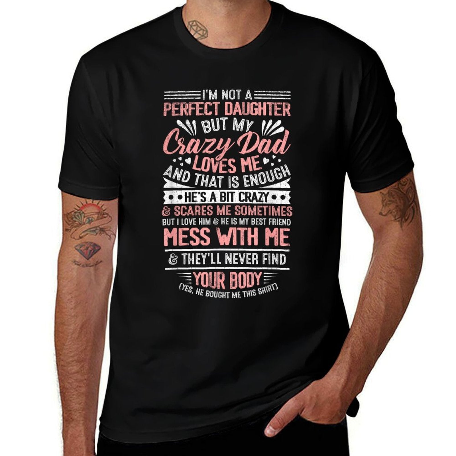 Im Not A Perfect Daughter But My Crazy Dad Loves Me  Vintage-inspired T-Shirt