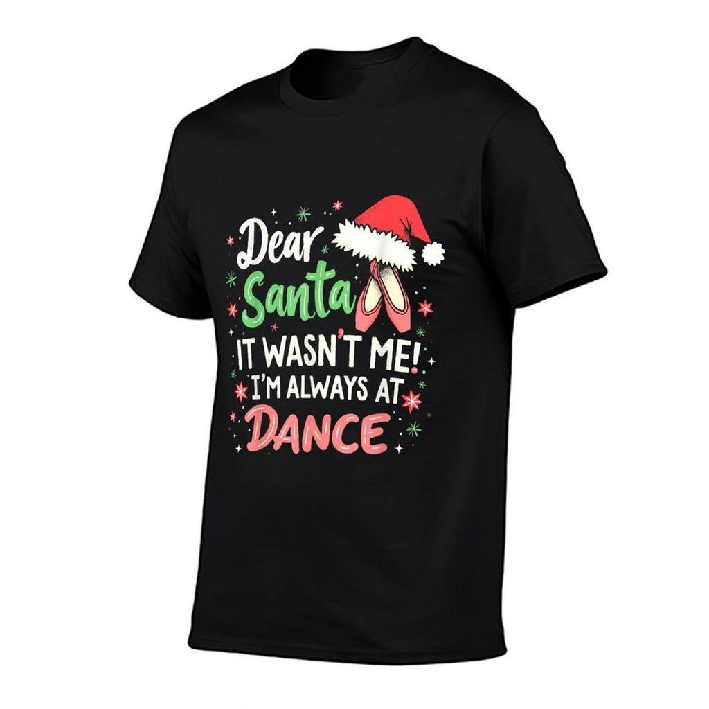 Dear Santa It Wasnt Me Im Always At Dance Ballet Christmas  Vintage-inspired T-Shirt