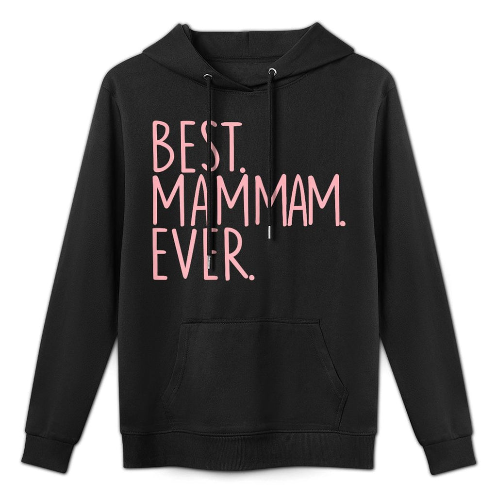 Best Mam Mam Ever Adjustable Hood Hoodie