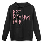 Best Mam Mam Ever Adjustable Hood Hoodie