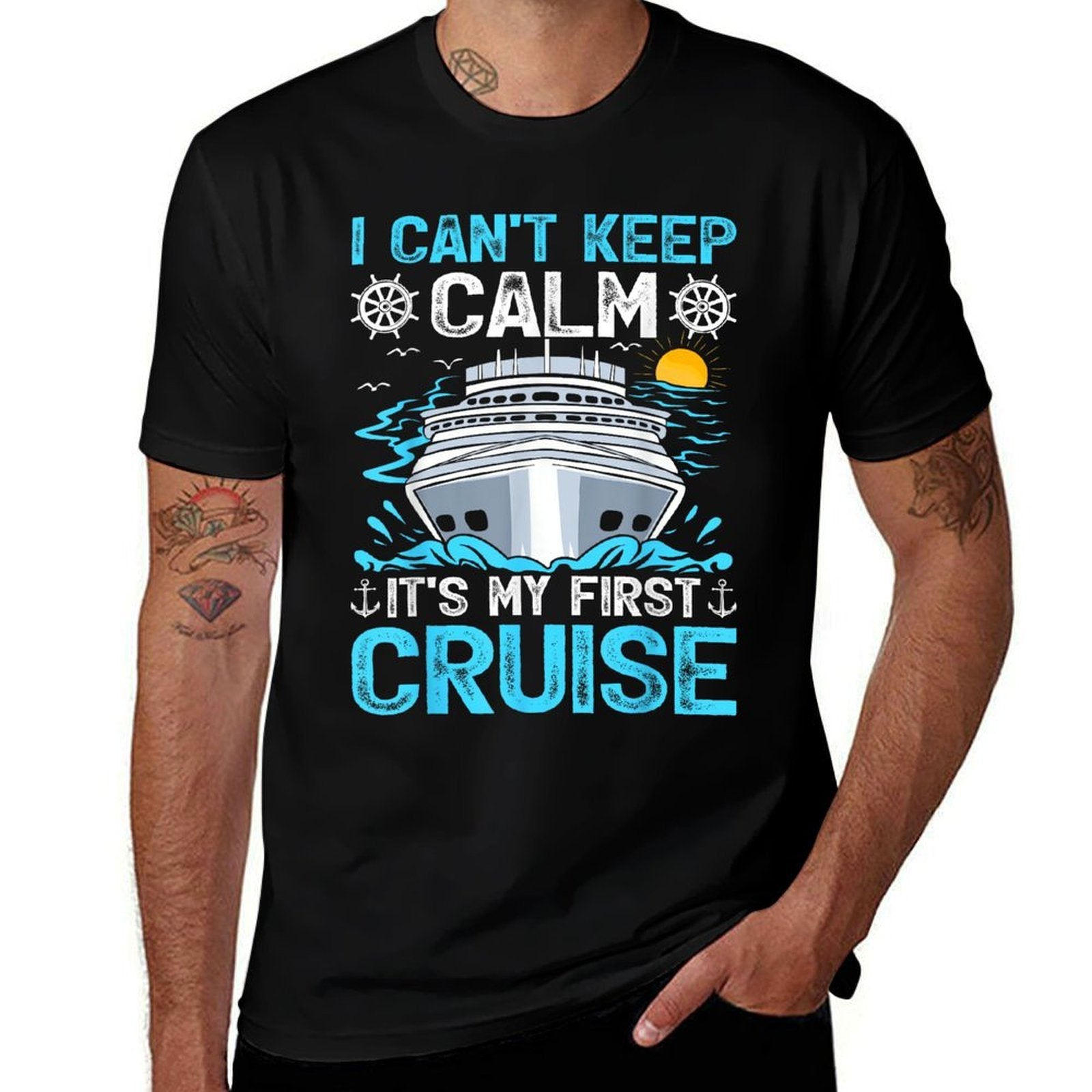 I Can’t Keep Calm It’s My First Cruise Cruising  Fade-proof Color T-Shirt