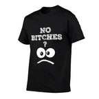 No Bitches Meme  Soft T-Shirt