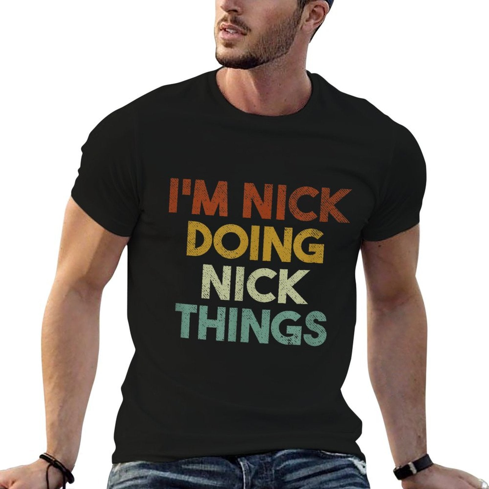 Im Nick Doing Nick Things Funny First Name Nick  Odor-resistant T-Shirt